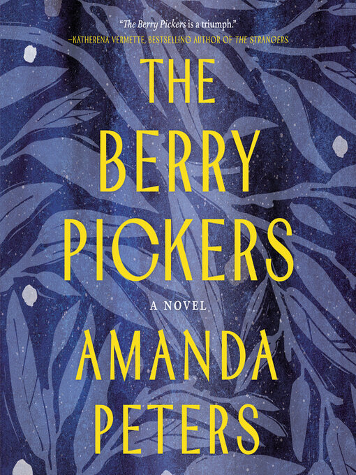 Title details for The Berry Pickers by Amanda Peters - Wait list